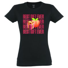 Best Gift Ever - Women's T-Shirt (Black)